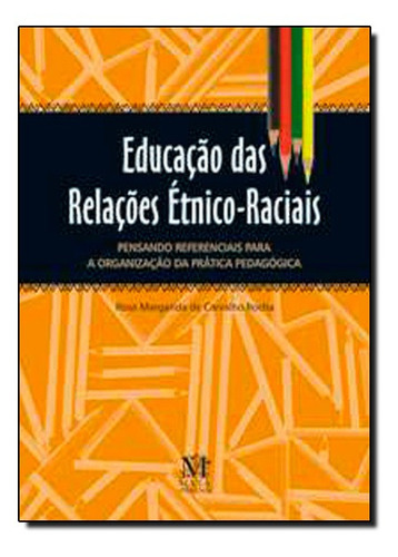 Educação Das Relações Étnico-raciais: Pensando Referenc, De Rosa Margarida De Carvalho Rocha. Editora Mazza, Capa Mole Em Português