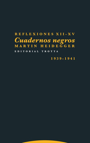 Libro: Reflexiones Xii-xv. Heidegger, Martin. Editorial Trot