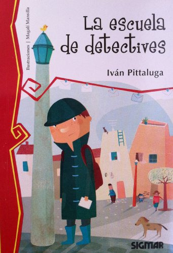 Escuela De Detectives La - Pittaluga Ivan