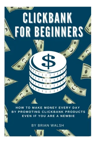 comprar Libro: Clickbank Para Principiantes: Cómo Ganar Dinero Todos