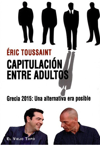 Capitulacion Entre Adultos Grecia 2015 Una Alternativa Era P