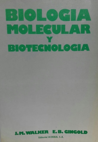 Walker: Biología Molecular Y Biotecnología