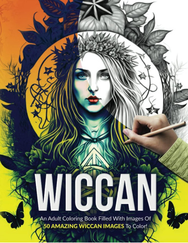 Libro: Wiccan: An Adult Coloring Book Filled With Images Of 