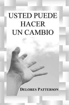 Libro Usted Puede Hacer Un Cambio - Delores Patterson