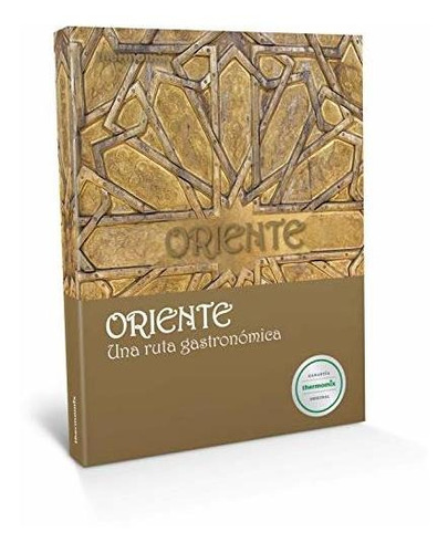 Oriente. Una Ruta Gastronómica