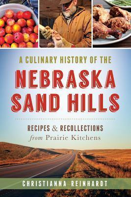 Libro A Culinary History Of The Nebraska Sand Hills - Chr...