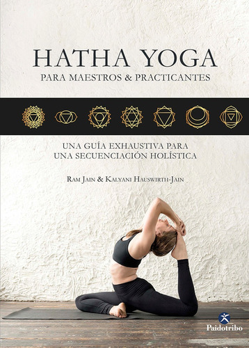 Hatha Yoga para maestros, de 40.38. Editorial PAIDOTRIBO, tapa blanda en español