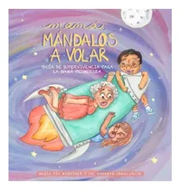 Comprar Mamá, Mándalos A Volar: Guía De Supervivencia Para La Mamá P