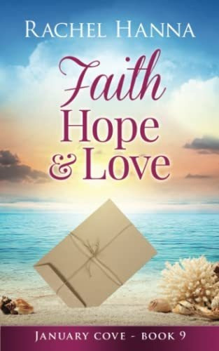 Book : Faith, Hope And Love (january Cove) - Hanna, Rachel