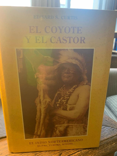 Edward S. Curtis. El Coyote Y El Castor