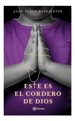 Este Es El Cordero De Dios/  Juan Pablo Barrientos( Nuevos)