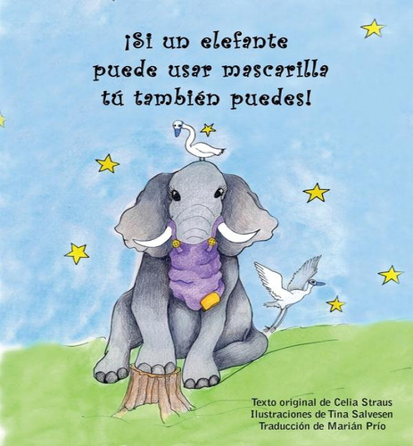¡si Un Elefante Puede Usar Mascarilla T㺠Tambiã©n Puedes!, De Celia Straus. Editorial Leschenault Press, Tapa Blanda En Español