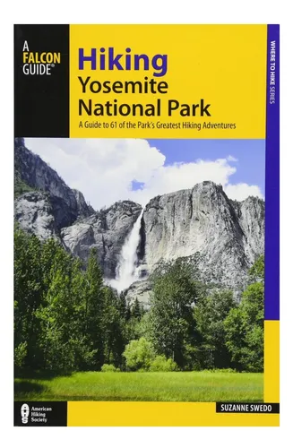Libro: Senderismo En El Parque Nacional De Yosemite: Una Guí
