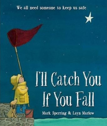 I'll Catch You If You Fall / Mark Sperring