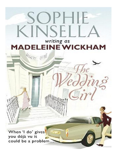 The Wedding Girl (paperback) - Madeleine Wickham. Ew03