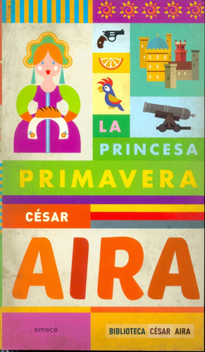 La Princesa Primavera - César Aira