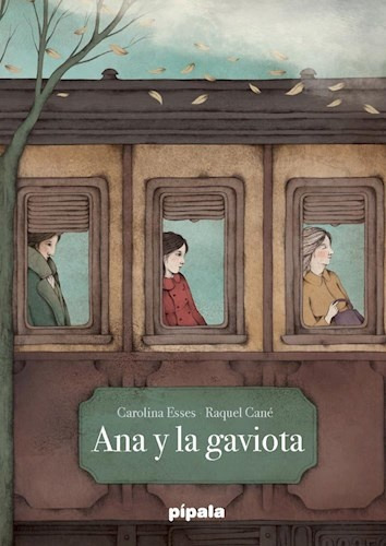 Ana Y La Gaviota - Esses Carolina Y Cané Raquel (ilustradora