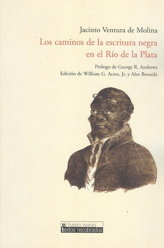 Caminos De La Escritura Negra En El Rìo De La Plata, Los, De Ventura De Molina, Jacinto. Editorial Iberoamericana, Tapa Blanda, Edición 1 En Español, 2010