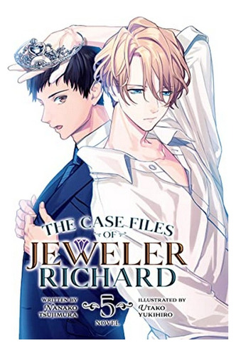 The Case Files Of Jeweler Richard (light Novel) Vol. 5 . Eb9