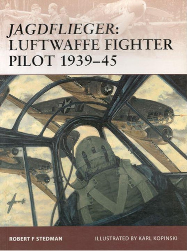 Osprey Jagdflieger Luftwaffe Fighter Pilot 1939-45 A34