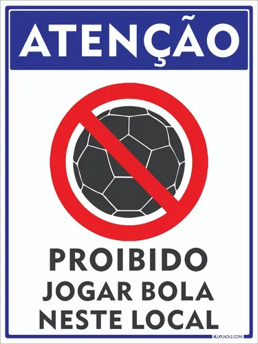 Placa Proibido Jogar Bola Neste Local | RIOPLACAS