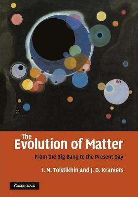 Libro The Evolution Of Matter : From The Big Bang To The ...