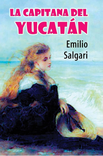 Libro: La Capitana Del Yucatán (edición En Español)