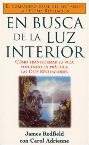 En Busca De La Luz Interior. - James Redfield