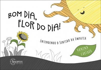 Livro Infantil: Bom Dia, Flor Do Dia! | Parcelamento sem juros