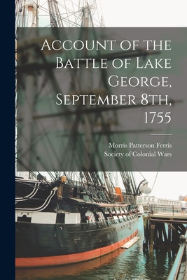 Libro Account Of The Battle Of Lake George, September 8th...