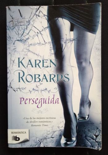 Karen Robards Perseguida Novela Romántica 2012 Unico Dueño