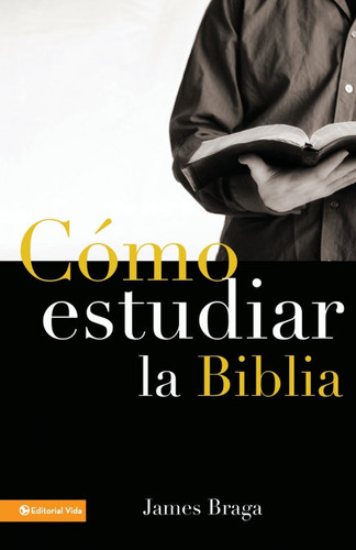 C Mo Estudiar La Biblia - James Braga