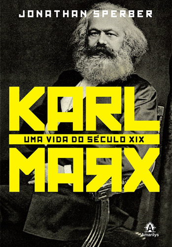 Karl Marx: Uma vida do século XIX, de Sperber, Jonathan. Editora Manole LTDA, capa mole em português, 2014