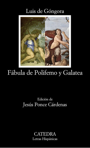Fábula de Polifemo y Galatea, de Góngora, Luis de. Serie Letras Hispánicas Editorial Cátedra, tapa blanda en español, 2010