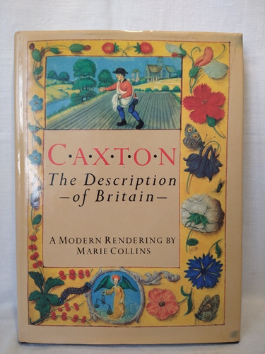 Caxton - The Description Of Britain - M. Collins - Sidgwic 