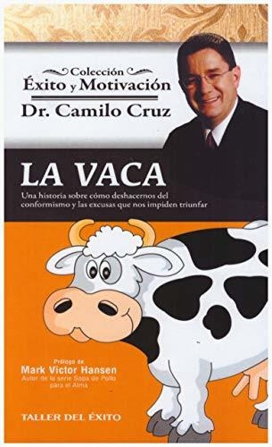 Libro : La Vaca / The Cow - Dr. Camilo Cruz