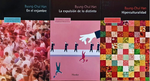3 Libros Byung Chul Han Herder Hiperculturalidad Enjambre Di