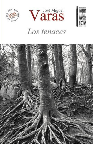 Libro Los Tenaces. José Miguel Varas