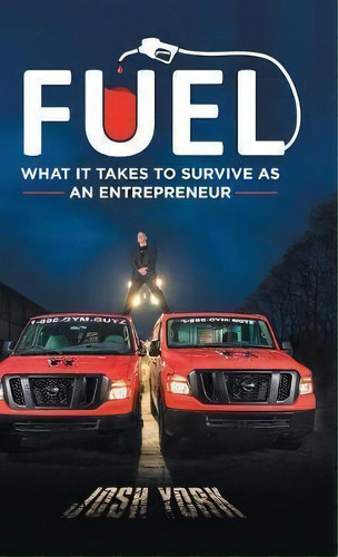 Fuel, De Josh York. Editorial Iuniverse, Tapa Dura En Inglés