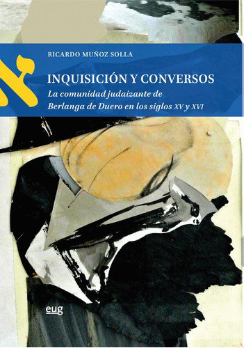 Inquisicion Y Conversos, De Muñoz Solia, Ricardo. Editorial Universidad De Granada, Tapa Blanda En Español
