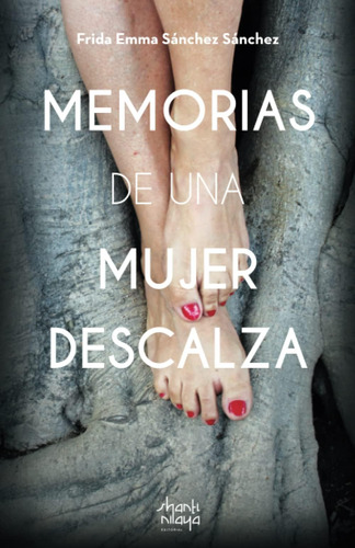 Libro: Memorias De Una Mujer Descalza (spanish Edition)