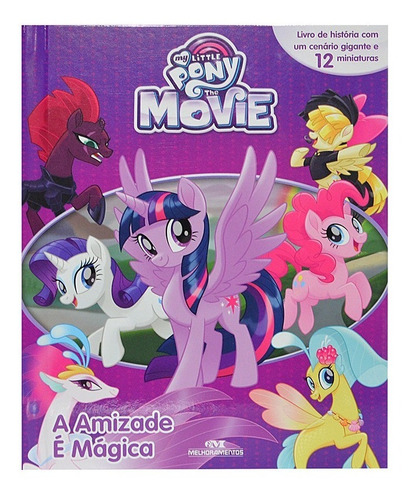 Livro My Little Pony The Movie Com 12 Miniaturas - A Amizade