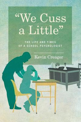 Libro We Cuss A Little: The Life And Times Of A School Ps...