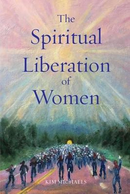 Libro The Spiritual Liberation Of Women - Kim Michaels