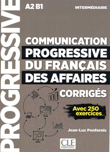 Communication Progressive Du Français Des Affaires - Niv...