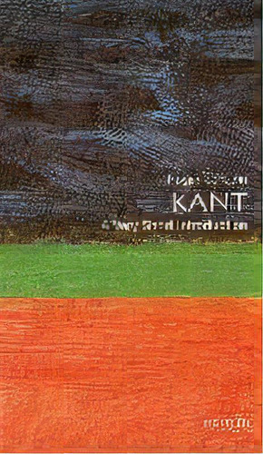Kant: A Very Short Introduction, De Roger Scruton. Editorial Oxford University Press, Tapa Blanda En Inglés