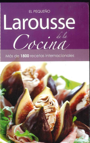 El Pequeño Larousse De La Cocina -por Aique