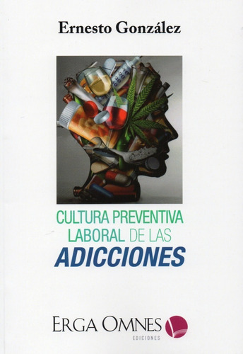 Cultura Preventiva Laboral De Las Adicciones. Gonzalez