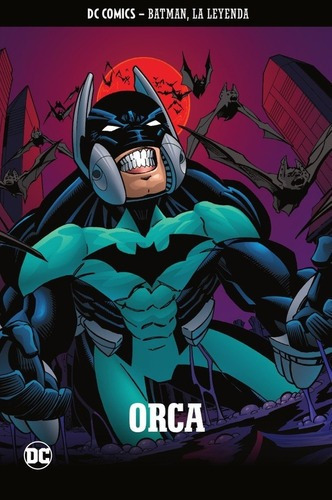 Batman, La Leyenda  20 - Orca - Larry Hama, de LARRY HAMA. Editorial ECC ESPAÑA en español