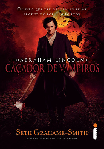 Abraham Lincoln: Caçador de vampiros, de Grahame - Smith, Seth. Editora Intrínseca Ltda., capa mole em português, 2011